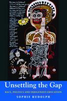 Unsettling the Gap: Race, Politics and Indigenous Education 1433159155 Book Cover