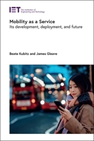 Mobility as a Service: Its development, deployment, and future (Transportation) 1839531436 Book Cover