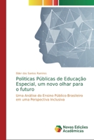 Politicas P�blicas de Educa��o Especial, um novo olhar para o futuro 6139711215 Book Cover
