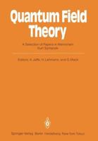 Quantum Field Theory: A Selection of Papers in Memoriam Kurt Symanzik 3540152601 Book Cover