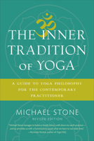 The Inner Tradition of Yoga: A Guide to Yoga Philosophy for the Contemporary Practitioner 1590305698 Book Cover