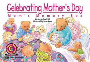 Celebrating Mother's Day: Mom's Memory Box (Learn to Read Read to Learn Holiday Series) 1574715739 Book Cover