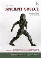 The Ancient Greeks: History and Culture from Archaic Times to the Death of Alexander 0415473306 Book Cover
