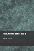 Tagalog Verb Series Vol. 8 PA-IN Verbs 1723980676 Book Cover