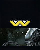 Alien: The Weyland-Yutani Report 1608873161 Book Cover