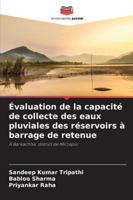 Évaluation de la capacité de collecte des eaux pluviales des réservoirs à barrage de retenue 6209383599 Book Cover