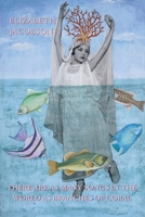 There Are as Many Songs in the World as Branches of Coral 1643174959 Book Cover