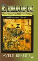 Ethiopic, an African Writing System: Its History and Principles 1569020205 Book Cover