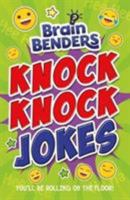Brain Benders: Knock Knock Jokes 1788280660 Book Cover