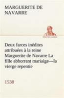 Deux Farces In�dites Attribu�es � La Reine Marguerite De Navarre: Soeur De Fran�ois 1Er 027436753X Book Cover