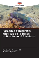 Parasites d'Heterotis niloticus de la basse rivière Bénoué à Makurdi (French Edition) 6208182751 Book Cover