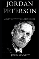 Jordan Peterson Adult Activity Coloring Book (Adult Activity Coloring Books) 1692317415 Book Cover