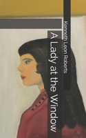 A Lady at the Window B0863TWDDP Book Cover