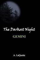 The Darkest Night - "Gemini" 1482544296 Book Cover