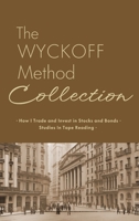 Richard Wyckoff's Classics: How I Invest in Stocks and Bonds & Studies in Tape Reading 1667306421 Book Cover