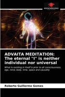 Advaita Meditation: The eternal I is neither individual nor universal 6203141615 Book Cover