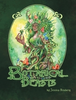 Botanical Beasts B0B45CHHV7 Book Cover