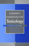 Loomis's Essentials of Toxicology 0124556256 Book Cover