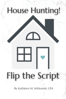 House Hunting! Flip the Script 195011421X Book Cover