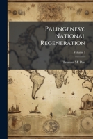 Palingenesy. National Regeneration Volume 1 1175730009 Book Cover
