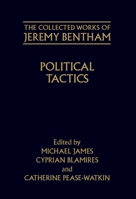 Political Tactics (Collected Works of Jeremy Bentham) 0198207727 Book Cover