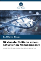 Okklusale Stöße in einem natürlichen Nanokomposit (German Edition) 6203639710 Book Cover