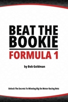 Beat the Bookie - Formula 1 Racing: Unlock The Secrets To Big Wins B0C5YQ2D5N Book Cover