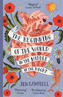 The Beginning of the World in the Middle of the Night: an enchanting collection of modern fairy tales 1473653533 Book Cover