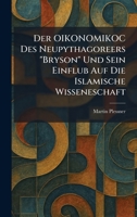 Der OIKONOMIKOC Des Neupythagoreers "Bryson" Und Sein Einflub Auf Die Islamische Wisseneschaft (German Edition) 1025592131 Book Cover