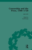 Censorship and the Press, 1580-1720, Volume 3 1138751502 Book Cover