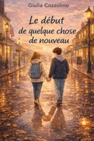 Le début de quelque chose de nouveau (French Edition) B0GM4PPN3K Book Cover