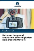 Untersuchung und Emulation einer digitalen Kameraschnittstelle (German Edition) 663052439X Book Cover