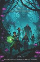 A Floresta das Ilusões e o Orbe do Veneno: O quarto livro da saga de fantasia épica A Saga das Oito Esferas B0G2BDM44Z Book Cover