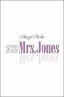 Keeping up with Mrs. Jones 1532053231 Book Cover