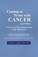 Coming to Terms with Cancer: A Glossary of Cancer-Related Terms 0944235360 Book Cover