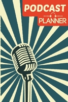 Podcast Planner: Journal Notebook for Podcasters, Creators, and Storytelling 1710168153 Book Cover