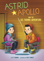 Astrid & Apollo and the Ice Fishing Adventure B0GN5WJLQT Book Cover