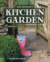 The Modern Kitchen Garden: Design, Ideas, Practical Tips 1864704217 Book Cover