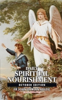 DAILY SPIRITUAL NOURISHMENT: OCTOBER EDITION B0FSXJ48RB Book Cover