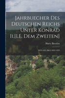 Jahrbuecher Des Deutschen Reichs Unter Konrad II.[i.E. Dem Zweiten]: 1024-1031.-Bd.2.1032-1039 1017403449 Book Cover