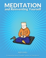 Meditation and Reinventing Yourself 1734239115 Book Cover