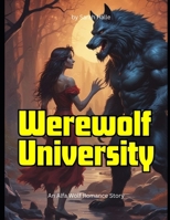 Werewolf University: An Alfa Wolf Romance Story B0F7X3WNQ5 Book Cover