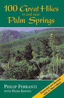 100 Great Hikes in and Near Palm Springs 1565793498 Book Cover