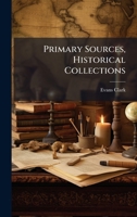 Primary Sources, Historical Collections 102429577X Book Cover