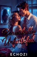 Beautifully Unfaithful B0GF3YCNF1 Book Cover