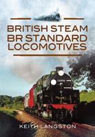 British Steam: BR Standard Locomotives 1845631463 Book Cover
