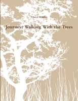 Journey: Walking With the Trees 1105711951 Book Cover