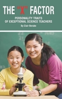 The X Factor; Personality Traits of Exceptional Science Teachers 1617350362 Book Cover
