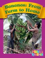 Bananas: From Farm to Home 073683947X Book Cover