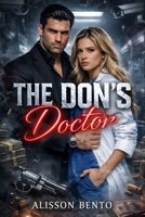 The Don’s Doctor: An Arranged Marriage Dark Mafia Romance (The Clinical Obsessions Series) B0GCWJN3QF Book Cover